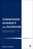 Communion, Diversity and Salvation: The Contribution of Jean-Marie Tillard to Systematic Ecclesiology
