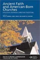 Ancient Faith and American-Born Churches: Dialogues between Christian Traditions