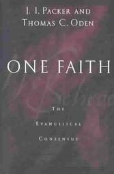 One Faith: The Evangelical Consensus