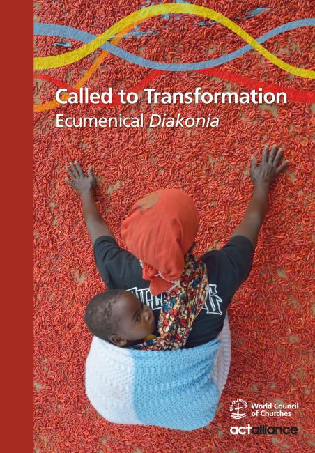 Called to Transformation - Ecumenical Diakonia. ISBN: 978-2-8254-1806-2