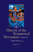 A History of the Ecumenical Movement: vol. 2, 1948-1968
