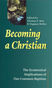 Becoming a Christian: Ecumenical Implications of Our Common Baptism