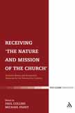 Receiving 'The Nature and Mission of the Church': Ecclesial Reality and Ecumenical Horizons for the Twenty-First Century