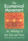 The Ecumenical Movement: An Anthology of Key Texts and Voices