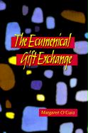 Margaret O’Gara, <em>The Ecumenical Gift Exchange</em>. Collegeville: Michael Glazier (The Liturgical Press), 1998. ISBN: 978-0-8146-5893-2