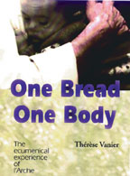 One Bread One Body: The Ecumenical Experience of L'Arche