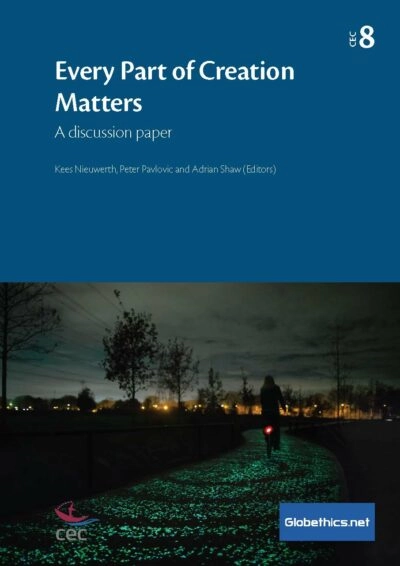 <em>Every Part of Creation Matters: A discussion paper</em>, ed. by Kees Nieuwerth, Peter Pavlovic, and Adrian Shaw. <em>Globethics.net CEC 8</em> (Geneva: Globethics.net, 2022). ISBN: 978-2-8893-1490-4 (online version) and 978-2-8893-1491-1 (print version)