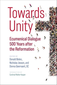 <i>Towards Unity: Ecumenical Dialogue 500 Years after the Reformation</i> is edited by Archbishop Donald Bolen, Nicholas Jesson, and Sr. Donna Geernaert, SC. It is available from Novalis.ca, or in the USA from Paulist Press. ISBN: 978-2-8968-8422-3 (Novalis) and 978-0-8091-5349-7 (Paulist Press)