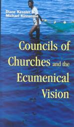 Councils of Churches and the Ecumenical Vision