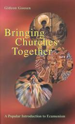 Bringing Churches Together: A Popular Introduction to Ecumenism