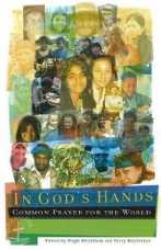 In God's Hands: Common Prayer for the World