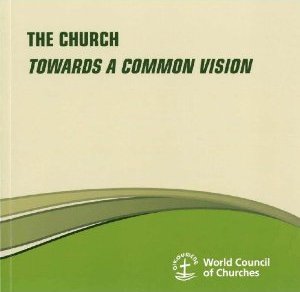 The Church - Towards a Common Vision
