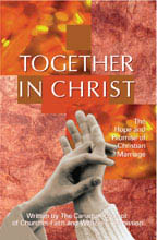 Together in Christ: The Hope and Promise of Christian Marriage