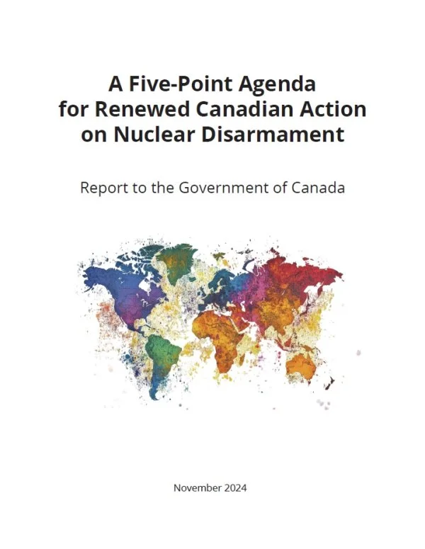 A Five-Point Agenda for Renewed Canadian Action on Nuclear Disarmament