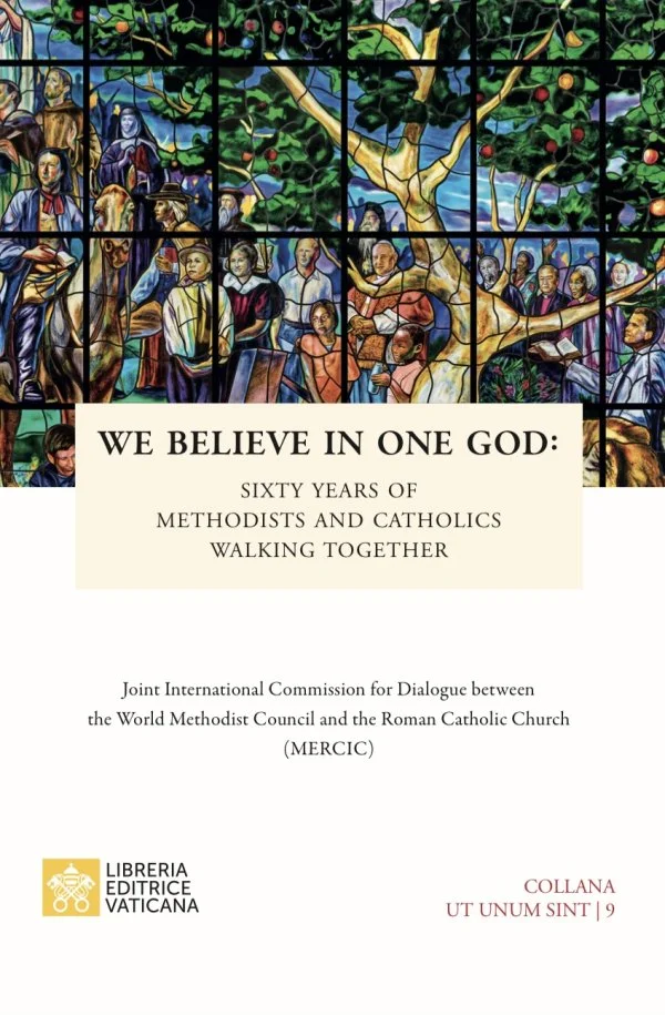 Book cover, “We Believe in One God: 60 Years of Methodists and Catholics Walking Together,” <a href='https://meorome.org/wp-content/uploads/2026/02/wbiog-text-en.pdf' target='_blank'>We Believe in One God: 60 years of Methodists and Catholics walking together</a>, the 2025 report of the Methodist-Roman Catholic International Commission (MERCIC). ISBN 978-88-266-1052-8, €18.00, <a href='https://www.libreriaeditricevaticana.va' target='_blank'>Libreria Editrice Vaticana</a>